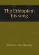 The Ethiopian: his song, Winston, Dan Hackley 