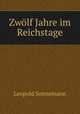 Zwolf Jahre im Reichstage, Leopold Sonnemann 