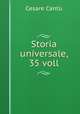 Storia universale, 35 voll, Cesare Cantu 