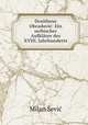 Dositheus Obradovic: Ein serbischer Aufklarer des XVIII. Jahrhunderts, Milan Sevic 