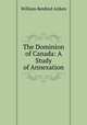The Dominion of Canada: A Study of Annexation, William Benford Aitken 