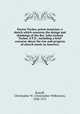 Doctor Tucker, priest-musician; a sketch which concerns the doings and thinkings of the Rev. John Ireland Tucker, S.T.D., including a brief converse about the rise and progress of church music in America;, Knauff, Christopher W. (Christopher Wilkinson), 1838-1911 