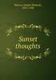 Sunset thoughts, Marvin, Dwight Edwards, 1851-1940 