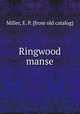 Ringwood manse, Miller, E. P. [from old catalog] 