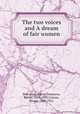 The two voices and A dream of fair women, Tennyson, Alfred Tennyson, Baron, 1809-1892,Corson, Hiram, 1828-1911 