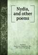 Nydia, and other poems, Montfort, Nancy Ann (Hightower), Mrs., 1856- [from old catalog] 