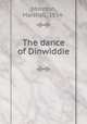 The dance of Dinwiddie, Moreton, Marshall, 1854- 
