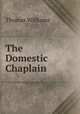 The Domestic Chaplain, Williams, Thomas 