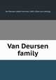 Van Deursen family, Van Deusen, Albert Harrison, 1842- [from old catalog] 