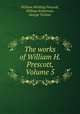 The works of William H. Prescott, Volume 5, William Hickling Prescott, William Robertson, George Ticknor 