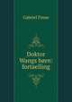 Doktor Wangs born: fortaelling, Gabriel Finne 