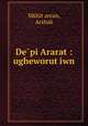 De?pi Ararat : ugheworut?iwn, Arshak Mkhit?arean 