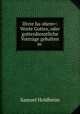 Divre ha-shem=: Worte Gottes, oder gottesdienstliche Vortrage gehalten in ., Samuel Holdheim 