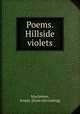 Poems. Hillside violets, Muchmore, Jennie. [from old catalog] 