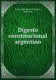 Digesto constitucional argentino, Arturo Bartolome Carranza 