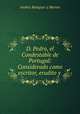 D. Pedro, el Condestable de Portugal: Considerado como escritor, erudito y ., Andres Balaguer y Merino 