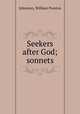Seekers after God; sonnets, Johnston, William Preston 
