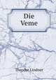 Die Veme, Theodor Lindner 