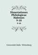 Dissertationes Philologicae Halenses. 9-10, 