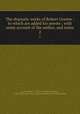 The dramatic works of Robert Greene : to which are added his poems ; with some account of the author, and notes. 2, Greene, Robert, 1558?-1592,Dyce, Alexander, 1798-1869,George Fabyan Collection (Library of Congress) DLC 