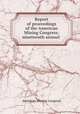 Report of proceedings of the American Mining Congress: nineteenth annual ., American Mining Congress 