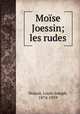 Mose Joessin; les rudes, Doucet, Louis-Joseph, 1874-1959 