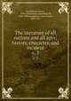 The literature of all nations and all ages; history, character, and incident. v. 3, Hawthorne, Julian, 1846-1934,Young, John Russell, 1840-1899,Lamberton, John Porter, 1839-1917 