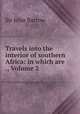 Travels into the interior of southern Africa: in which are ., Volume 2, Barrow, John Sir 