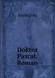 Doktor Pascal. Roman Volume 1-2, Zola, Emile, 1840-1902 