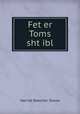 Fet?er Toms sht?ibl, Harriet Beecher-Stowe 