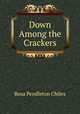 Down Among the Crackers, Rosa Pendleton Chiles 