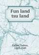 Fun land tsu land, Geller, Todros, 1889-1949 
