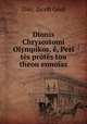 Dionis Chrysostomi Olympikos, e, Peri tes protes tou theou ennoias, Dio, Jacob Geel 