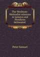 The Wesleyan-Methodist missions in Jamaica and Honduras delineated ., Peter Samuel 