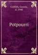 Potpourri, Griffith, Graves, d. 1940 