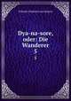 Dya-na-sore, oder: Die Wanderer. 5, Wilhelm Friedrich von Meyern 