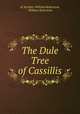 The Dule Tree of Cassillis, of Ayrshire William Robertson, William Robertson 