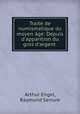 Traite de numismatique du moyen age: Depuis d