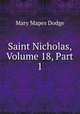 Saint Nicholas, Volume 18, Part 1, Dodge Mary Mapes 