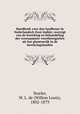 Handboek voor den landbouw in Nederlandsch Oost-Indiee; overzigt van de kweeking en behandeling der voornaamste voortbrengselen uit het plantenrijk in de keerkringslanden, Sturler, W. L. de (Willem Louis), 1802-1879 