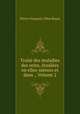 Traite des maladies des reins, etudiees en elles-memes et dans ., Volume 2, Pierre-Francois-Olive Rayer 