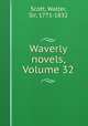 Waverly novels, Volume 32, Scott, Walter, Sir, 1771-1832 
