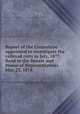 Report of the Committee appointed to investigate the railroad riots in July, 1877. Read in the Senate and House of Representatives May 23, 1878, Pennsylvania. General Assembly. Committee Appointed to Investigate the Railroad Riots in July, 1877 