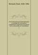 Droit international Traite theorique et pratique de l`extradition comprenant l`exposition d`un projet de loi universelle sur l`extradition. 1, Bernard, Paul, 1828-1886 