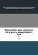 Documentos para la historia de la guerra separatista del Peru. 2, Fernando Valde?s He?ctor Sierra y Guerrero Torata 