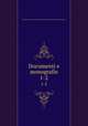 Documenti e monografie. 1-2, Bari (Italy : Province). Commissione provinciale di archeologia e storia patria 