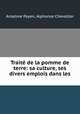 Traite de la pomme de terre: sa culture, ses divers emplois dans les ., Anselme Payen, Alphonse Chevallier 