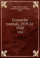 Cronache teatrali, 1919-31. 1920, Praga, Marco,Lopez, Sabatino,Ferrigni, Mario, 1878- 