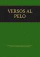 VERSOS AL PELO, EDITADO POR: CONSEJO INTERNACIONAL DE SALUD DE LOS PUEBLOS, FRENTE POR LA SALUD DE LOS PUEBLOS DEL ECUADOR. 