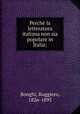 Perche la letteratura italiana non sia popolare in Italia;, Bonghi, Ruggiero, 1826-1895 